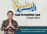 Arief Martha Rahadyan: Isra Mikraj Perjalanan Rohani Meneguhkan Makna Tunduk dan Syukurnya Hamba